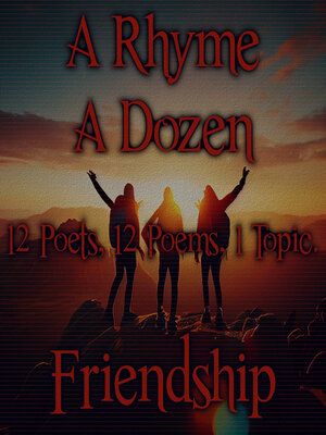 cover image of A Rhyme a Dozen: Friendship